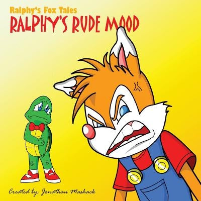 Ralphy's Rude Mood by Mashack, Jonathan M.