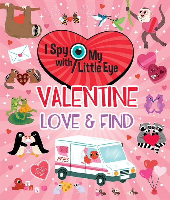 Valentine Love & Find (I Spy with My Little Eye) by Bailey, Ella