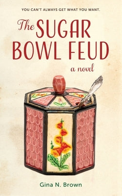 The Sugar Bowl Feud by Brown, Gina N.