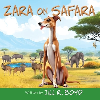 Zara on Safara by Boyd, Jill R.