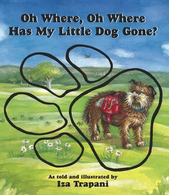 Oh Where, Oh Where Has My Little Dog Gone? by Trapani, Iza