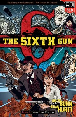 The Sixth Gun Vol. 1: Cold Dead Fingers by Bunn, Cullen