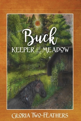 Buck Keeper of the Meadow by Two-Feathers, Gloria