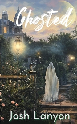 Ghosted by Lanyon, Josh