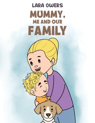 Mummy, Me and Our Family by Owers, Lara