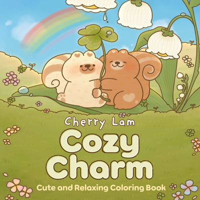 Cozy Charm: Cute and Relaxing Coloring Book by Lam, Cherry
