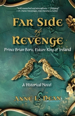 Far Side of Revenge: Prince Brian Boru, Future King of Ireland by Dean, Anne L.
