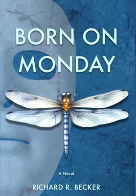 Born on Monday by Becker, Richard R.
