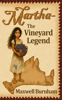 Martha - The Vineyard Legend: A Historical Novel by Burnham, Maxwell