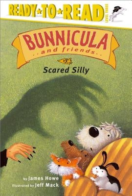 Scared Silly: Ready-To-Read Level 3 by Howe, James