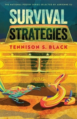 Survival Strategies: Poems by Black, Tennison S.