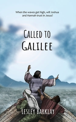 Called to Galilee by Barklay, Lesley