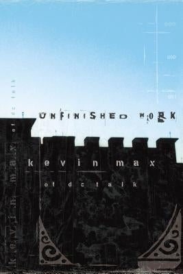Unfinished Work by Max, Kevin