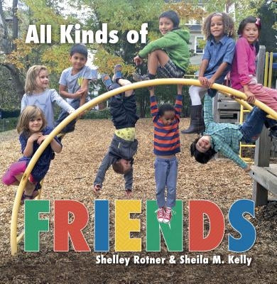All Kinds of Friends by Kelly, Sheila M.