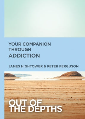 Your Companion Through Addiction by Ferguson, Peter
