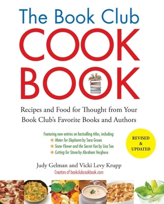 The Book Club Cookbook, Revised Edition: Recipes and Food for Thought from Your Book Club's FavoriteBooks and Authors by Gelman, Judy