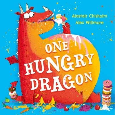 One Hungry Dragon by Chisholm, Alastair
