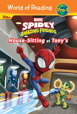 Spidey and His Amazing Friends: House-Sitting at Tony's by Behling, Steve