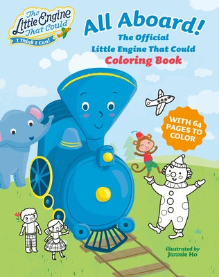 All Aboard! The Official Little Engine That Could Coloring Book by Grosset and Dunlap