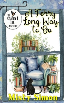 A Ferry Long Way to Go by Simon, Misty