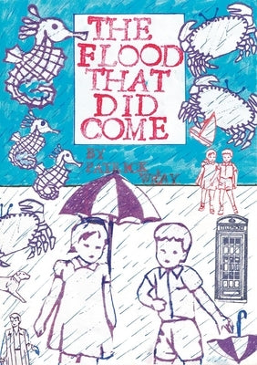The Flood That Did Come by Wray, Patrick