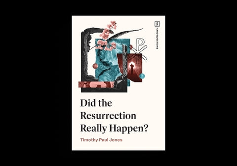 Did the Resurrection Really Happen? by Jones, Timothy Paul