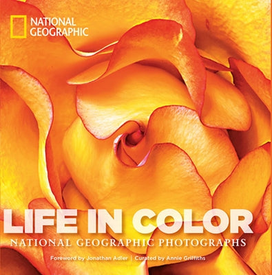 Life in Color: National Geographic Photographs by Griffiths, Annie