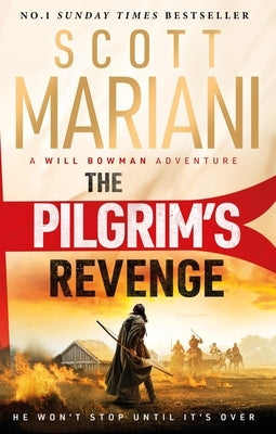 The Pilgrim's Revenge: A Gripping New 2025 Historical Revenge Adventure Crime Thriller from the Sunday Times Number One Bestselling Author of the Ben by Mariani, Scott