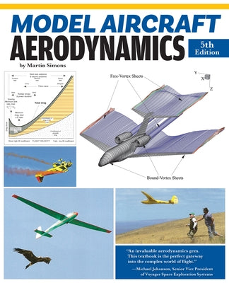Model Aircraft Aerodynamics, 5th Edition by Simons, Martin