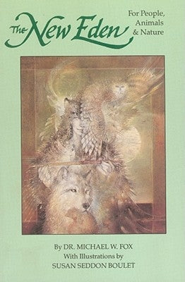 New Eden, for People, Animals, Nature by Fox, Michael