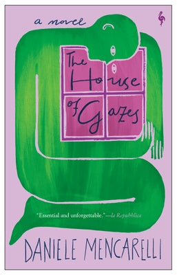 The House of Gazes by Mencarelli, Daniele