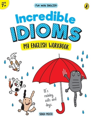 Incredible Idioms (Fun with English) by Mehta, Sonia