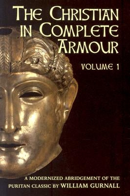Christian in Complete Armour Volume 3 by Gurnall, William