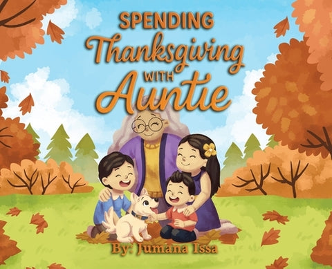 Spending Thanksgiving With Auntie by Issa, Jumana