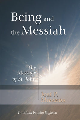 Being and the Messiah by Miranda, Jose Porfirio