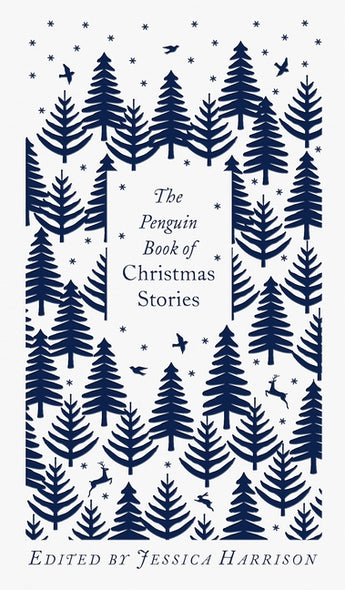 The Penguin Book of Christmas Stories: From Hans Christian Andersen to Angela Carter by Harrison, Jessica