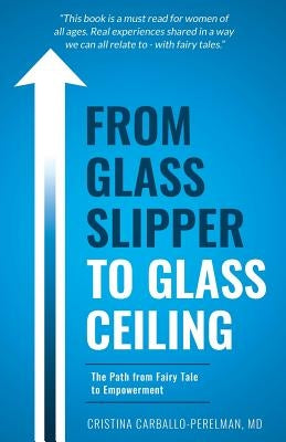 From Glass Slipper to Glass Ceiling by Carballo-Perelman, Cristina