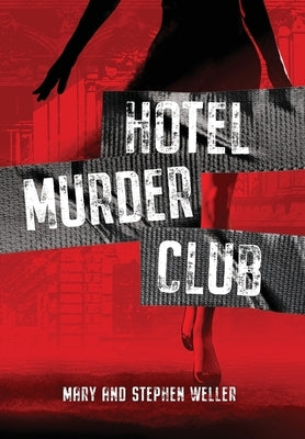 Hotel Murder Club by Weller, Stephen