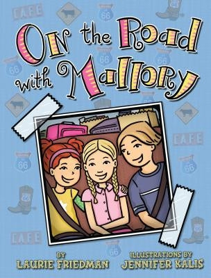 On the Road with Mallory by Friedman, Laurie