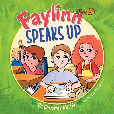Faylinn Speaks Up by Hastie, Christine