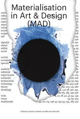 Materialisation in Art and Design (Mad) by Verkerk, Herman