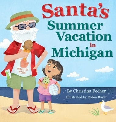 Santa's Summer Vacation in Michigan by Fecher, Christina