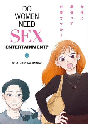 Do Women Need Sex Entertainment? Vol.2 by Yachinatsu