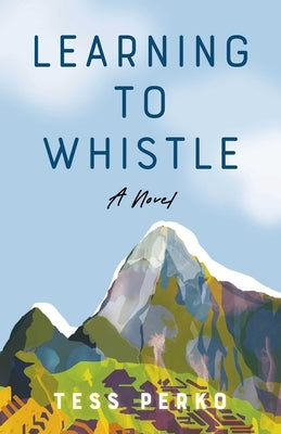 Learning to Whistle by Perko, Tess