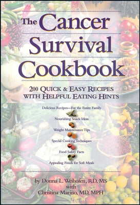 The Cancer Survival Cookbook: 200 Quick and Easy Recipes with Helpful Eating Hints by Marino, Christina