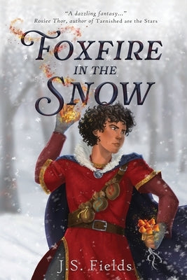 Foxfire in the Snow by Fields, J. S.