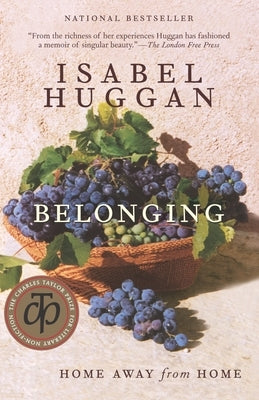 Belonging: Home Away from Home by Huggan, Isabel