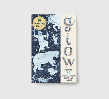 Glow 30 Stargazing Cards: Discover 30 Constellations, Stars and Planets! by GonzÃ¡lez, Noelia