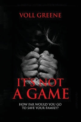 It's Not a Game by Greene, Voll