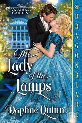 The Lady of the Lamps: A Regency Historical Romance by Quinn, Daphne